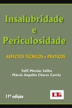 Livro Insalubridade e Periculosidade. Aspectos Técnicos e Práticos - Resumo, Resenha, PDF, etc.
