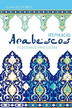 Livro Inspiração Arabescos - Resumo, Resenha, PDF, etc.