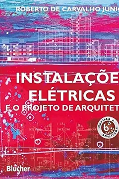 Livro Instalações Elétricas e o Projeto de Arquitetura - Resumo, Resenha, PDF, etc.