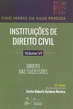 Livro Instituições de Direito Civil - Vol. VI - Direito das Sucessões: Volume 6 - Resumo, Resenha, PDF, etc.