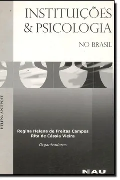 Livro Instituicoes E Psicologia No Brasil - Resumo, Resenha, PDF, etc.