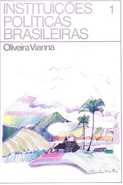 Livro Instituicoes Politicas Brasileiras - 2 Volumes - Resumo, Resenha, PDF, etc.