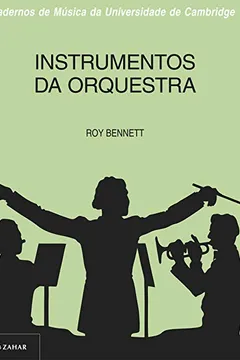 Livro Instrumentos Da Orquestra. Coleção Cadernos Música Univ. Cambridge - Resumo, Resenha, PDF, etc.