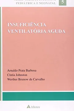 Livro Insuficiência Ventilatória Aguda - Resumo, Resenha, PDF, etc.