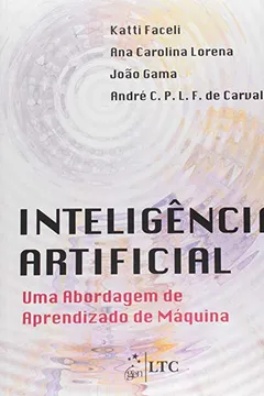 Livro Inteligência Artificial. Uma Abordagem de Aprendizado de Máquina - Resumo, Resenha, PDF, etc.