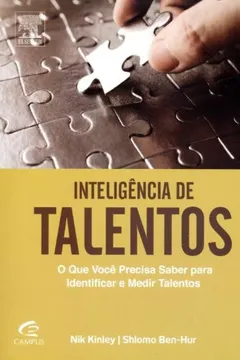 Livro Inteligência de Talentos. O que Você Precisa Saber Para Identificar e Medir Talentos - Resumo, Resenha, PDF, etc.