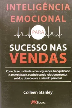 Livro Inteligência Emocional. Para Sucesso nas Vendas - Resumo, Resenha, PDF, etc.