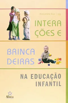 Capa do livro Interacoes E Brincadeiras Na Educacao Infantil