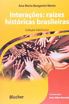 Livro Interações. Raízes Históricas Brasileiras - Resumo, Resenha, PDF, etc.