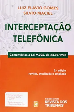 Livro Interceptação Telefônica. Comentários à Lei 9.296, de 24.07.1996 - Resumo, Resenha, PDF, etc.