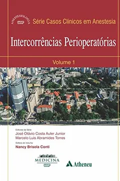 Livro Intercorrências Perioperatórias  - Volume 1. Série Casos Clinicos em Anestesia - Resumo, Resenha, PDF, etc.