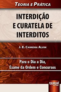 Livro Interdição e Curatela de Interditos - Resumo, Resenha, PDF, etc.