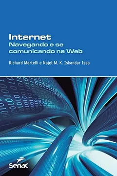 Livro Internet. Navegando e Se Comunicando na Web - Resumo, Resenha, PDF, etc.