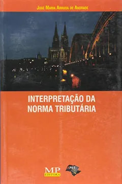 Livro Interpretação da Norma Tributária - Resumo, Resenha, PDF, etc.
