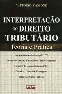 Livro Interpretação no Direito Tributário. Teoria e Prática - Resumo, Resenha, PDF, etc.