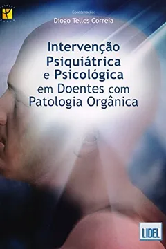 Capa do livro Intervenção Psiquiátrica e Psicológica em Doentes com Patologia Orgânica