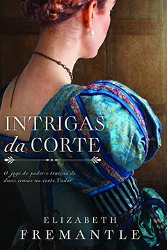 Livro Intrigas da Corte (Xeque-Mate da Rainha #2) - Resumo, Resenha, PDF, etc.