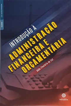 Livro Introdução à Administração Financeira e Orçamentária - Série Gestão Financeira - Resumo, Resenha, PDF, etc.