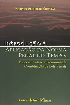 Livro Introducao A Aplicacao Da Norma Penal No Tempo - Resumo, Resenha, PDF, etc.