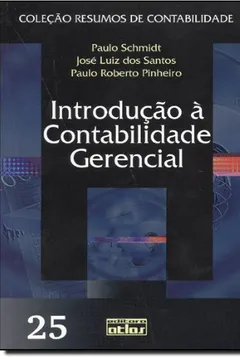 Livro Introdução À Contabilidade Gerencial - Volume 25 - Resumo, Resenha, PDF, etc.
