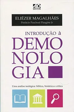 Livro Introdução à Demonologia. Uma Análise Teológica. Bíblica, Histórica e Crítica - Resumo, Resenha, PDF, etc.