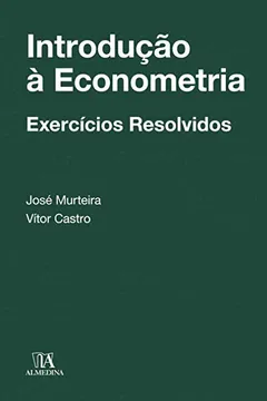 Livro Introdução à Econometria: Exercícios Resolvidos - Resumo, Resenha, PDF, etc.