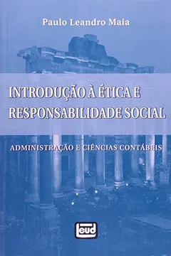 Capa do livro Introdução A Ética E Responsabilidade Social