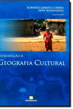 Livro Introdução À Geografia Cultural - Resumo, Resenha, PDF, etc.