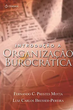 Livro Introdução À Organização Burocrática - Resumo, Resenha, PDF, etc.