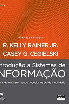 Capa do livro Introdução a Sistemas de Informação. Apoiando e Transformando Negócios na Era da Mobilidade