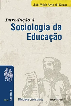 Livro Introdução à sociologia da educação - Nova Edição - Resumo, Resenha, PDF, etc.
