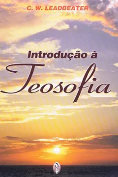 Livro Introdução A Teosofia - Resumo, Resenha, PDF, etc.