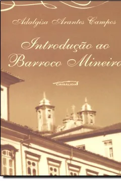 Capa do livro Introdução ao Barroco Mineiro