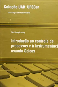 Livro Introducao Ao Controle De Processos E A Instrumentacao Scicos - Resumo, Resenha, PDF, etc.