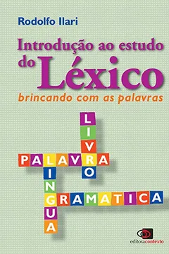 Livro Introdução ao Estudo do Léxico. Brincando com As Palavras - Resumo, Resenha, PDF, etc.