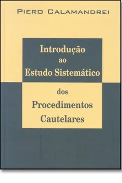 Capa do livro Introdução ao Estudo Sistemático. Dos Procedimentos Cautelares
