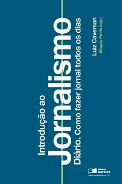 Capa do livro Introdução ao Jornalismo Diário. Como Fazer Jornal Todos os Dias - Volume 1