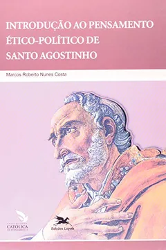 Capa do livro Introdução Ao Pensamento Ético-político De Santo Agostinho