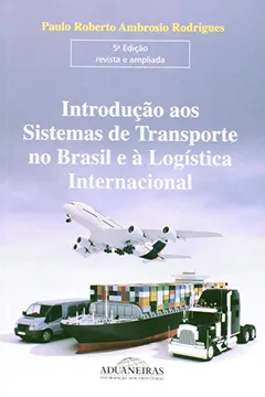 Livro Introdução aos Sistemas de Transporte no Brasil e à Logística Internacional - Resumo, Resenha, PDF, etc.