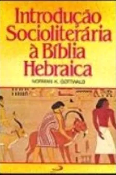 Livro Introdução Socioliterária à Bíblia Hebraica - Resumo, Resenha, PDF, etc.