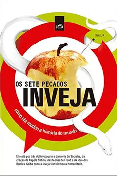 Capa do livro Inveja. Como Ela Mudou a História do Mundo - Volume 1. Série Sete Pecados