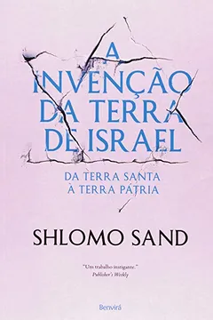 Livro Invenção da Terra de Israel - Resumo, Resenha, PDF, etc.