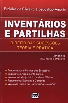 Livro Inventários e Partilhas. Direito das Sucessões. Teoria e Prática - Resumo, Resenha, PDF, etc.