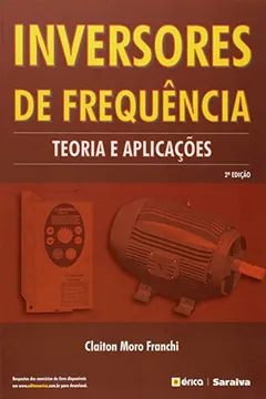 Livro Inversores de Frequência. Teoria e Aplicações - Resumo, Resenha, PDF, etc.