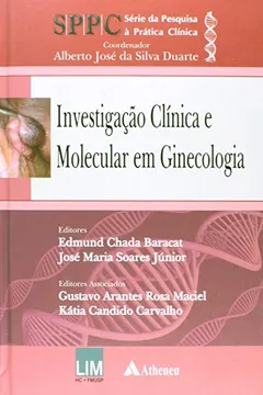Capa do livro Investigação Clínica e Molecular em Ginecologia - Série Da Pesquisa à Prática Clínica