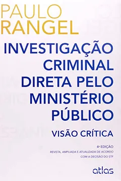 Livro Investigação Criminal Direta Pelo Ministério Público. Visão Crítica - Resumo, Resenha, PDF, etc.