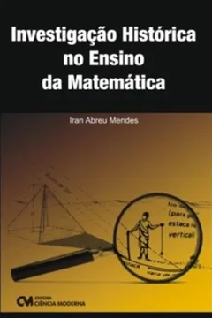 Livro Investigacao Historica No Ensino Da Matematica - Resumo, Resenha, PDF, etc.
