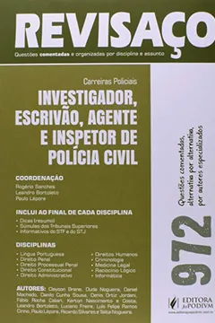 Livro Investigador, Escrivão, Agente e Inspetor. 972 Questões Comentadas Alternativas por Alternativa - Coleção Revisaço - Resumo, Resenha, PDF, etc.