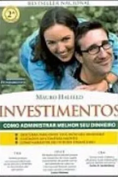 Livro Investimentos. Como Administrar Melhor O Seu Dinheiro - Resumo, Resenha, PDF, etc.