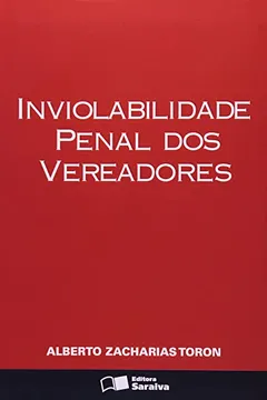 Livro Inviolabilidade Penal dos Vereadores - Resumo, Resenha, PDF, etc.